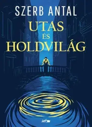 Utas és holdvilág - Antal Szerb