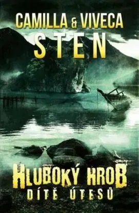 Hluboký hrob 1: Dítě útesů - Camilla Stenová, Viveca Sten