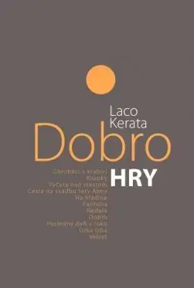 Dobro. Hry - Laco Kerata