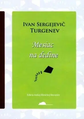 Mesiac na dedine - Turgenev Ivan Sergejevič