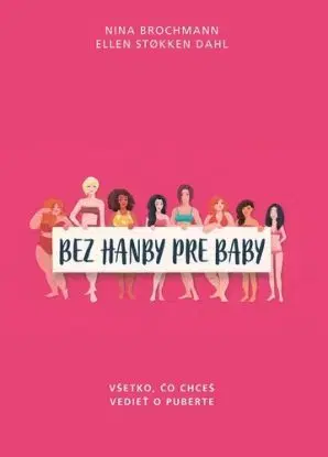 Bez hanby pre baby - Nina Brochmann, Ellen Støkken Dahl