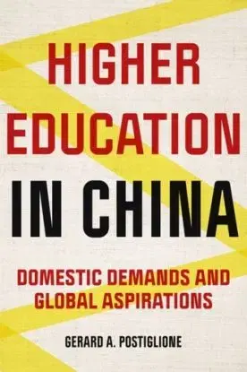 Higher Education in China - Gerard A. Postiglione