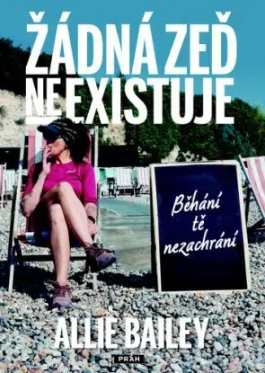 Žádná zeď neexistuje - Allie Bailey