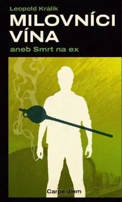 Milovníci vína aneb Smrt na ex - Leopold Králík