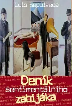 Deník sentimentálního zabijáka - Luis Sepúlveda