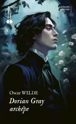 Dorian Gray arcképe - Oscar Wilde