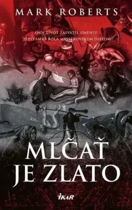Mlčať je zlato - Mark Roberts