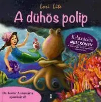 A dühös polip - Lori Lite