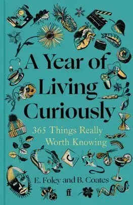 A Year of Living Curiously - Elizabeth Foley, Beth Coates