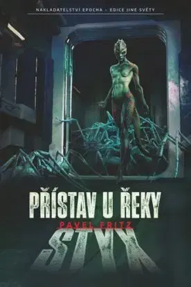 Přístav u řeky Styx, 2. vydání - Pavel Fritz
