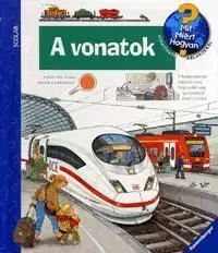 Mit? Miért? Hogyan? A vonatok - Patricia Mennen