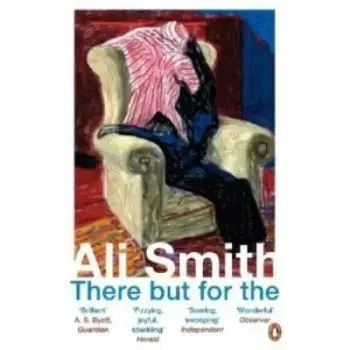 There but for the - Ali Smithová