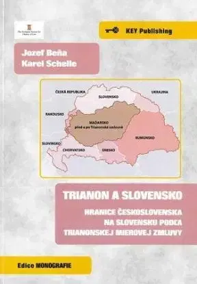 Trianon a Slovensko - Jozef Beňa, Karel Schelle