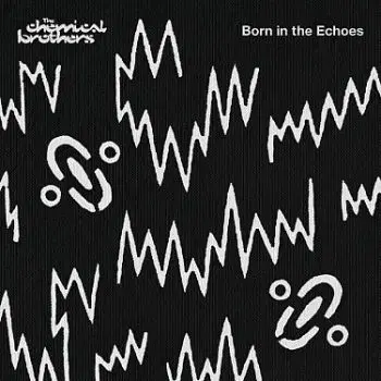Chemical Brothers, The - Born In The Echoes CD - The Chemical Brothers
