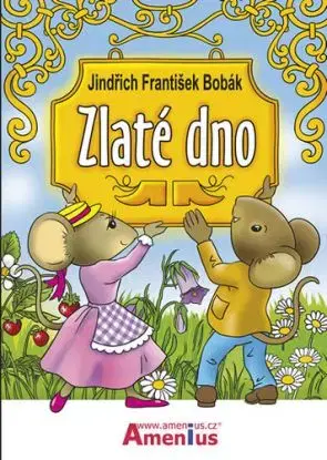 Zlaté dno - Jindřich František Bobák
