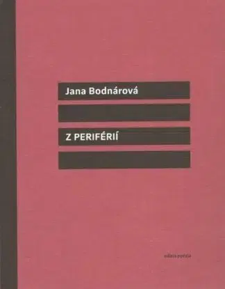 Z periférií - Jana Bodnárová
