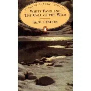 White Fang and The Call of the Wild - Jack London