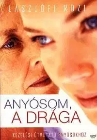 Anyósom, a drága - Rozi Lászlófi