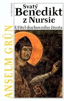 Svatý Benedikt z Nursie - Anselm Grün