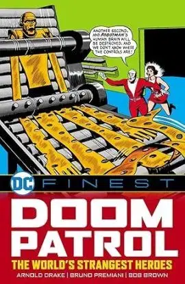 DC Finest: Doom Patrol: The Worlds Strangest Heroes - Arnold Drake