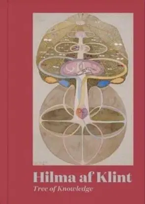 Hilma af Klint: Tree of Knowledge - Hilma af Klint, Julia Voss