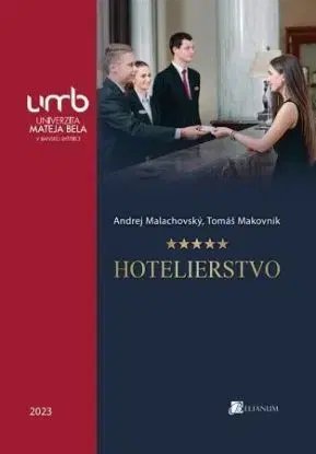 Hotelierstvo - Andrej Malachovský, Tomáš Makovník