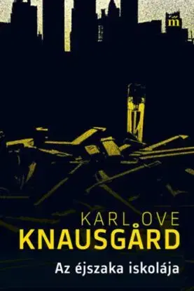 Az éjszaka iskolája - Karl Ove Knausgard