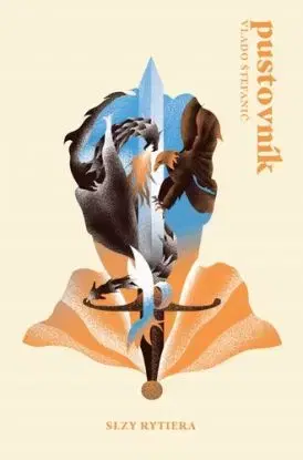 Pustovník 4: Slzy rytiera - Vladimír Štefanič