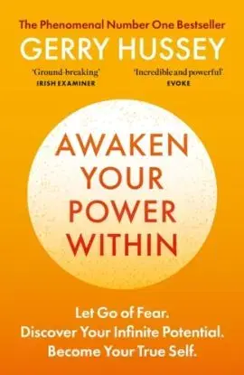 Awaken Your Power Within - Gerry Hussey