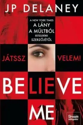 Believe Me - Játssz velem! - JP Delaney