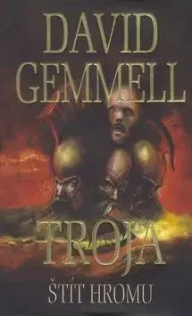 Trója 2 - Štít hromu - David Gemmell