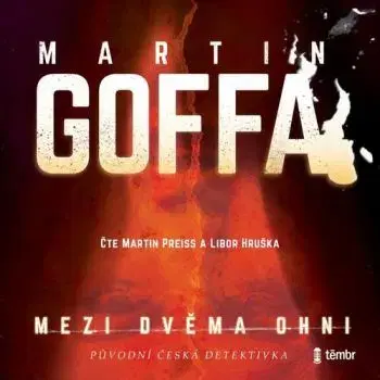 Mezi dvěma ohni - audiokniha - Martin Goffa