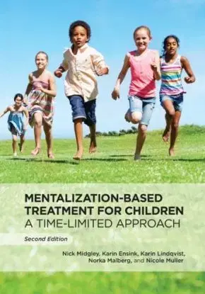 Mentalization-Based Treatment for Children - Karin Ensink, Norka Malberg, Müller Nicole, Nick Midgley, Karin Lindqvist