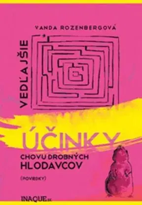 Vedľajšie účinky chovu drobných hlodavcov - Vanda Rozenbergová