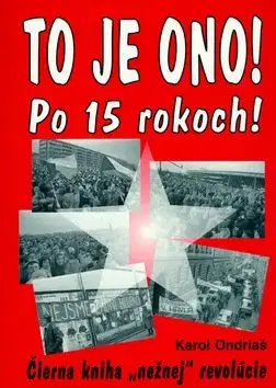 To je ono! Po 15 rokoch - Karol Ondriaš