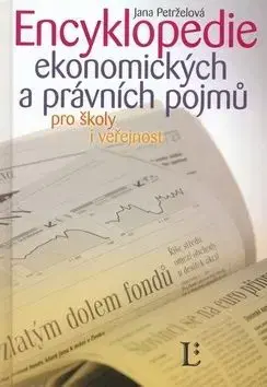 Encyklopedie ekonomických a právních pojmu - Jana Petrželová