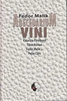 Abecedarium VINI - Fedor Malík