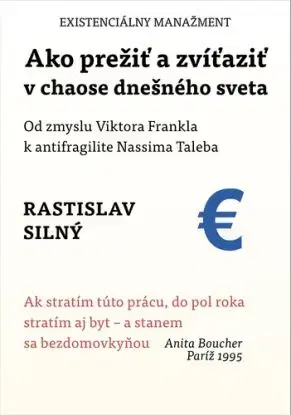 Ako prežiť a zvíťaziť v chaose dnešného sveta - Rastislav Silný
