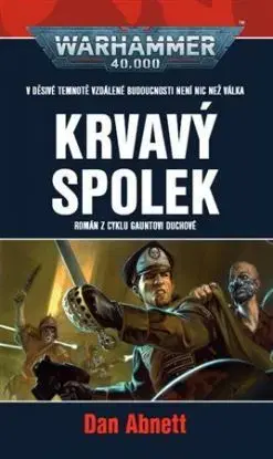 Krvavý spolek - Dan Abnett