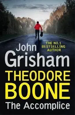 Theodore Boone - The Accomplice - John Grisham