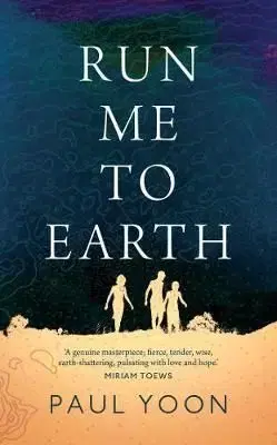 Run Me to Earth - Paul Yoon