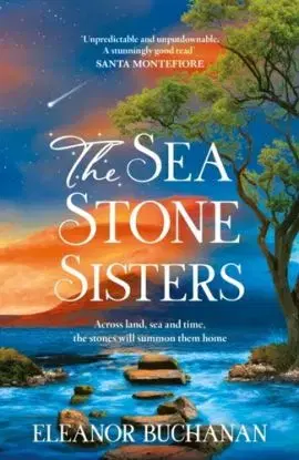 The Sea Stone Sisters - Eleanor Buchanan
