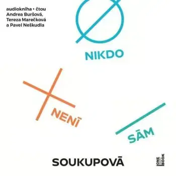 Nikdo není sám - audiokniha - Petra Soukupová