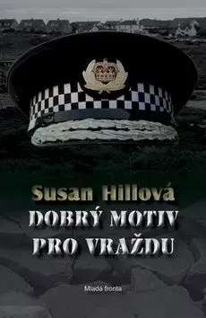 Dobrý motiv pro vraždu - Susan Hillová