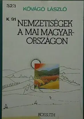 Nemzetiségek a mai Magyarországon - László Kővágó