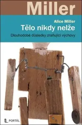 Tělo nikdy nelže - Alice Millerová