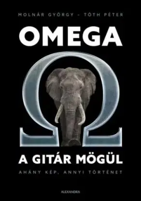 Omega a gitár mögül - Ahány kép, annyi történet - Peter Tóth