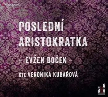 Poslední aristokratka - CDmp3 - Evžen Boček