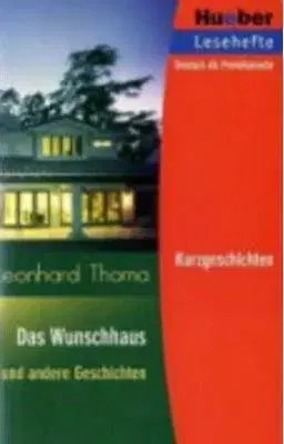 Hueber Lesehefte B1 Das Wunschhaus - Leonhard Thoma