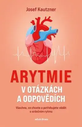 Arytmie v otázkách a odpovědích - Josef Kautzner